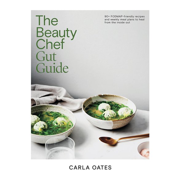 The Beauty Chef Gut Guide: 90  Fodmap-Friendly Recipes and Weekly Meal Plans to Heal from the Inside Out, (Hardcover)