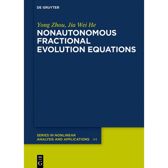 de Gruyter Nonlinear Analysis and Applic Nonautonomous Fractional Evolution Equations, Book 44, (Hardcover)