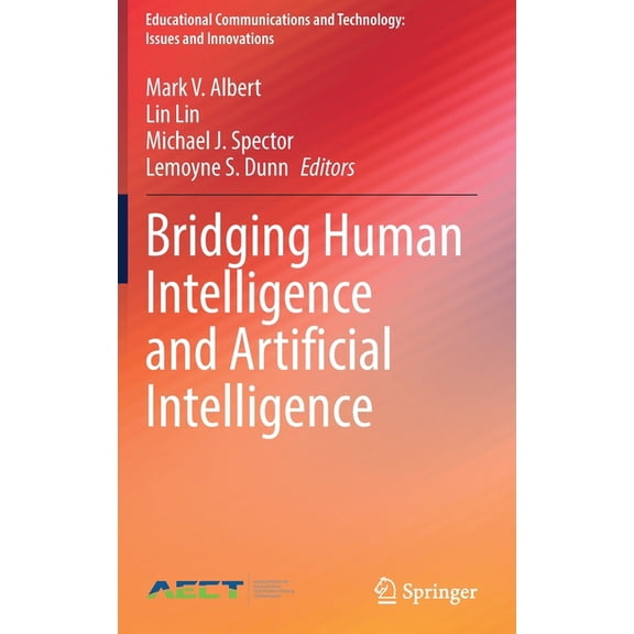 Educational Communications and Technolog Bridging Human Intelligence and Artificial Intelligence, (Hardcover)