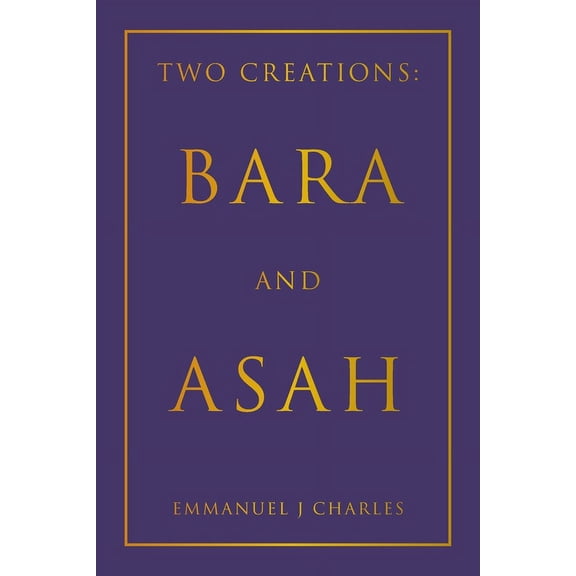 Two Creations: Bara and Asah, (Paperback)