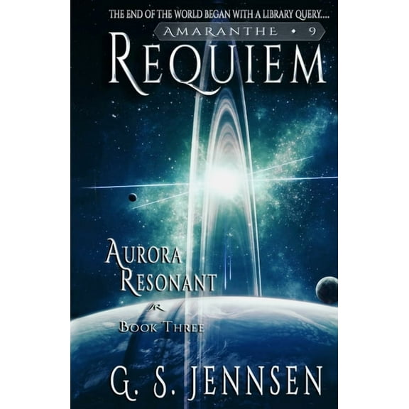 Aurora Rhapsody Requiem: Aurora Resonant Book Three, Book 9, (Paperback)