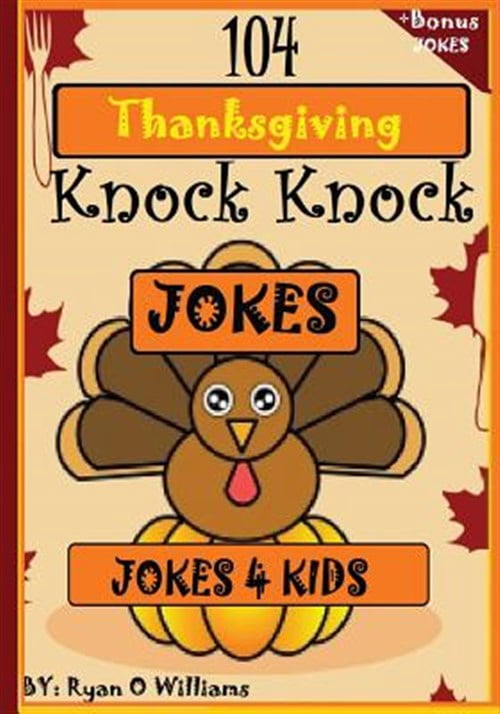 Pre-Owned 2 104 Funny Thanksgiving Knock Knock Jokes 4 kids: Best knock ...
