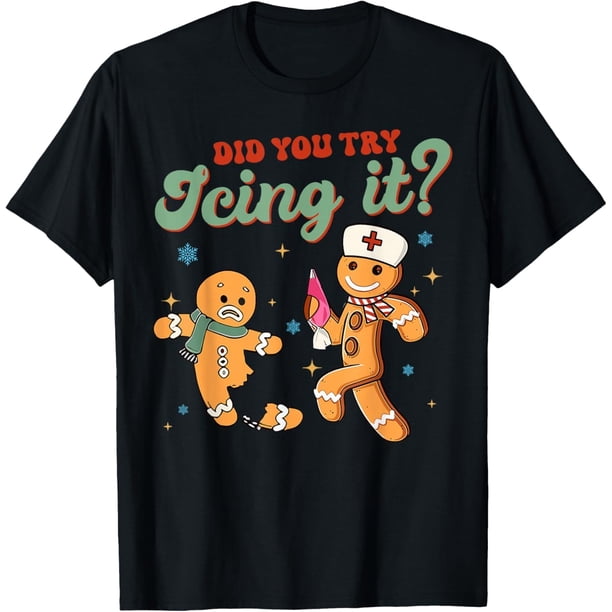 Retro ICU Nurse Christmas Gingerbread Did You Try Icing It Camiseta