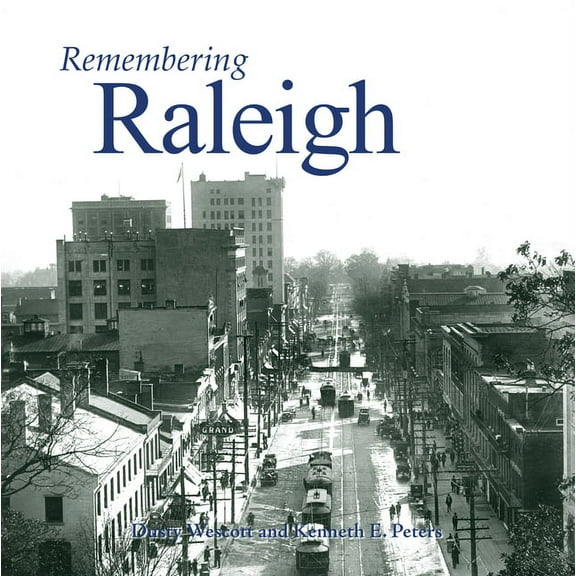 Remembering Remembering Raleigh, (Paperback)