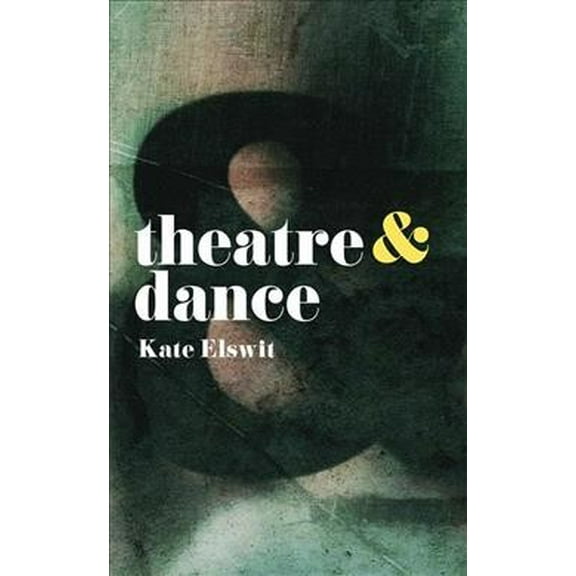 Theatre and: Theatre and Dance (Paperback)