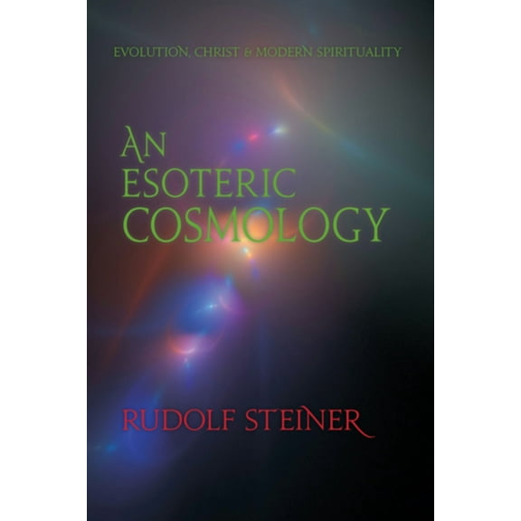 An Esoteric Cosmology: Evolution, Christ & Modern Spirituality (Cw 94), (Paperback)