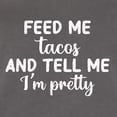 thumbnail image 2 of Wild Bobby, White Feed Me Tacos And Tell Me I'm Pretty Cinco de Drinco Cinco De Mayo Womens Slim Fit Junior Tee, Dark Grey, Medium, 2 of 5