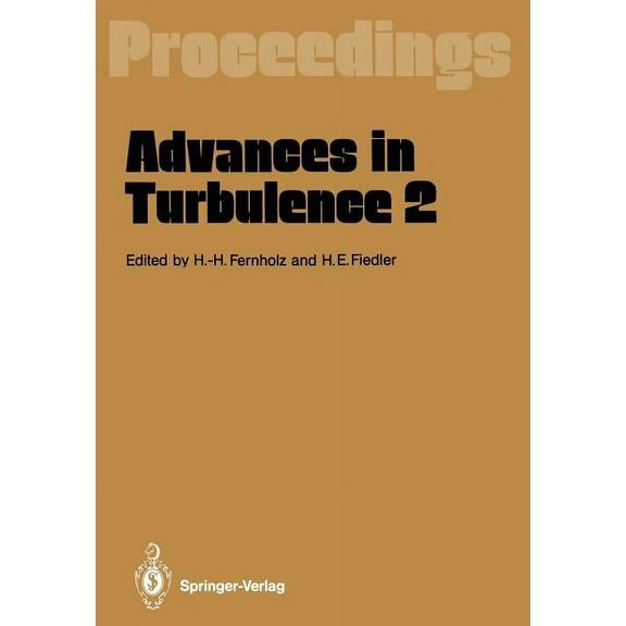 Advances in Turbulence 2: Proceedings of the Second European Turbulence Conference Berlin, August 30 - September 2, 1988, (Paperback)