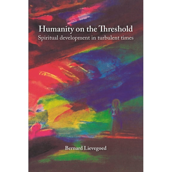 Humanity on the Threshold: Spiritual Development in Turbulent Times, (Paperback)