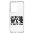 thumbnail image 1 of DistinctInk Clear Shockproof Hybrid Case for Galaxy S21 ULTRA 5G (6.8" Screen) - TPU Bumper Acrylic Back Tempered Glass Screen Protector - Remember There Are Bears in the Woods, 1 of 2