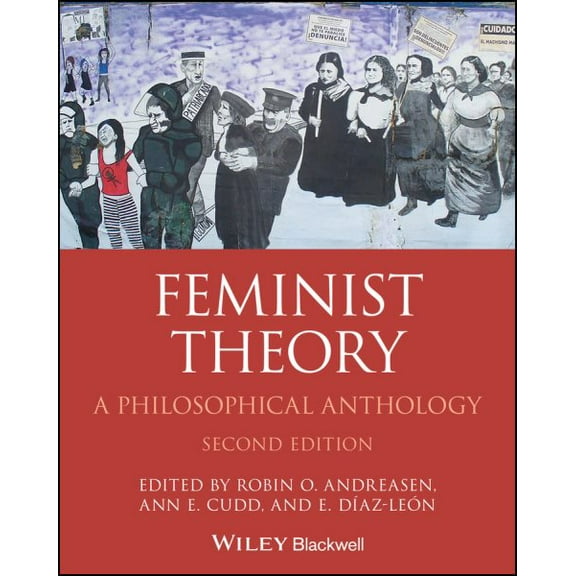Feminist Theory : A Philosophical Anthology