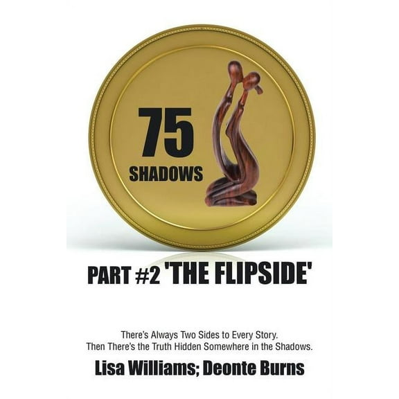75 Shadows: Part #2 'The Flipside', (Paperback)