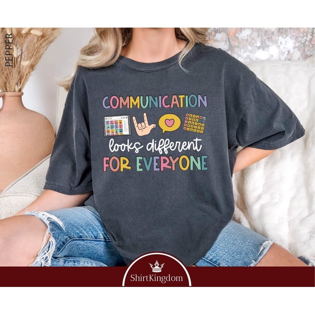 Communication Looks Different For Everyone Audiology Slp Slpa Speech Therapy Pathologist Audiologist T-Shirt All Size S-3Xl