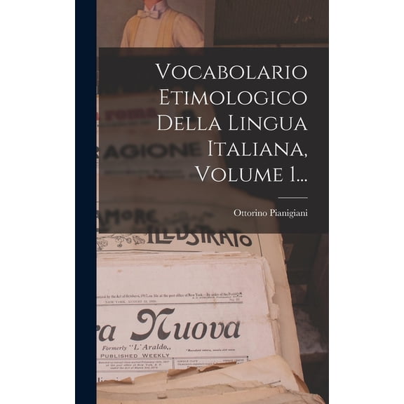 Vocabolario Etimologico Della Lingua Italiana, Volume 1... (Hardcover)