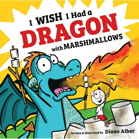 I Wish I Had a Dragon with Marshmallows, (Hardcover)