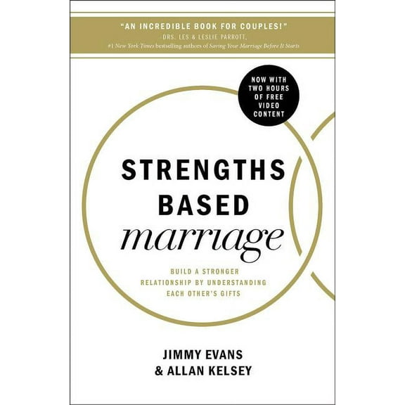 Strengths Based Marriage: Build a Stronger Relationship by Understanding Each Other's Gifts, (Paperback)