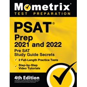 PSAT Prep 2021 and 2022 - Pre SAT Study Guide Secrets, 2 Full-Length Practice Tests, Step-by-Step Video Tutorials: [4th Edition] (Paperback)