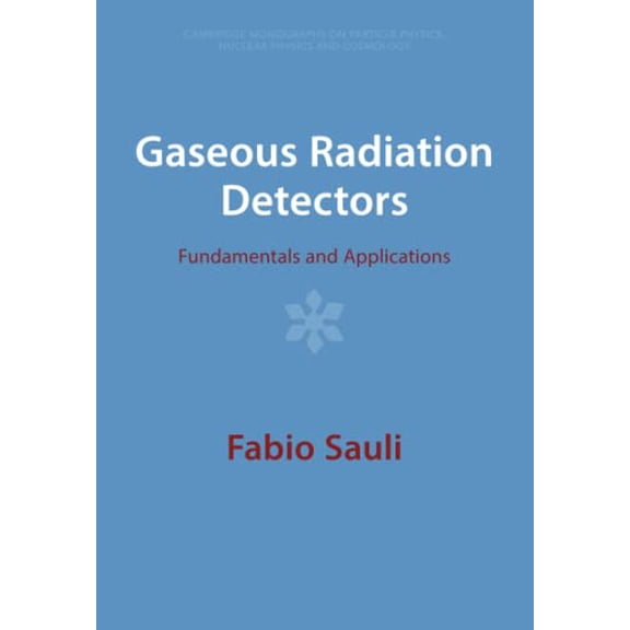 Pre-Owned Cambridge Monographs on Particle Physics Gaseous Radiation Detectors, Book 36, (Paperback)
