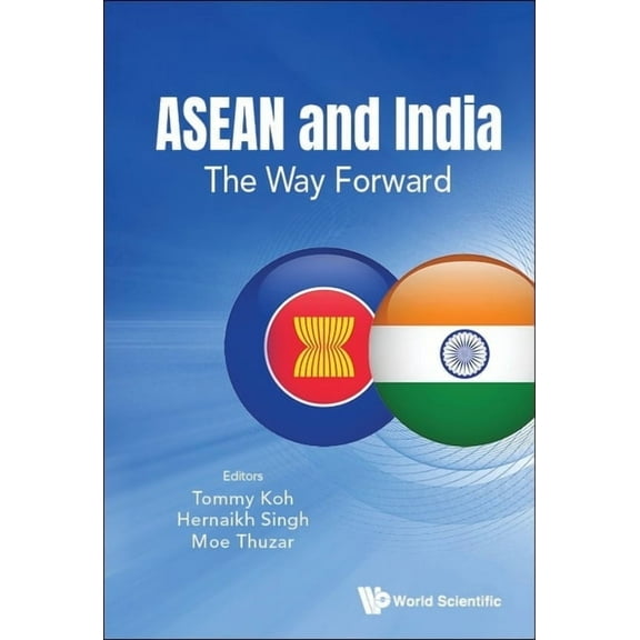 ASEAN and India: The Way Forward, (Hardcover)