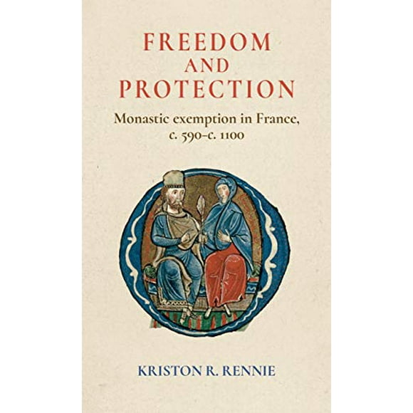 Liberté et protection, exemption Monastique en France, vers 590-vers 1100