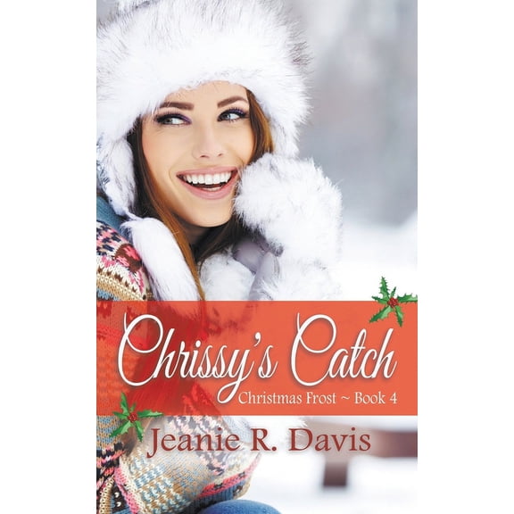 Christmas Frost Chrissy's Catch, Book 4, (Paperback)