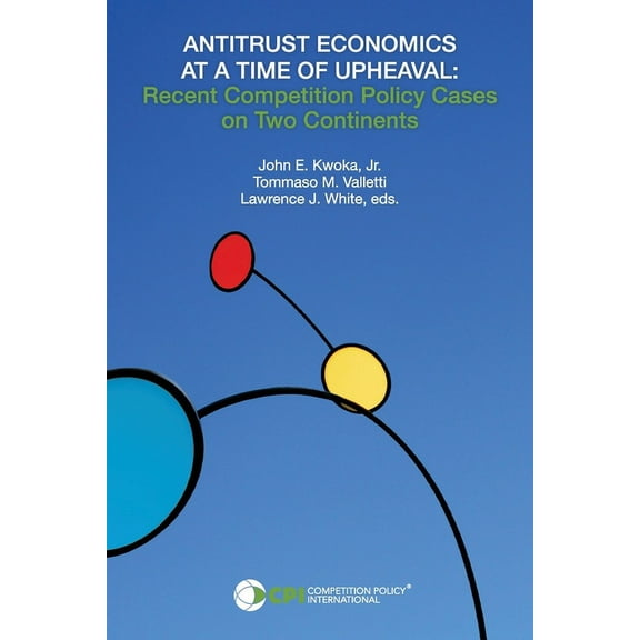 Antitrust Economics at a Time of Upheaval, (Paperback)