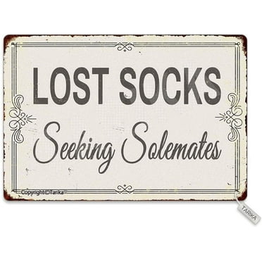 Lost Socks Seeking Solemates 20X30 cm Metal Retro Look Decoration Plaque Sign for Home Kitchen Bathroom Farm Garden Garage Inspirational Quotes Wall Decor