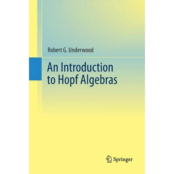 An Introduction to Hopf Algebras, (Paperback)