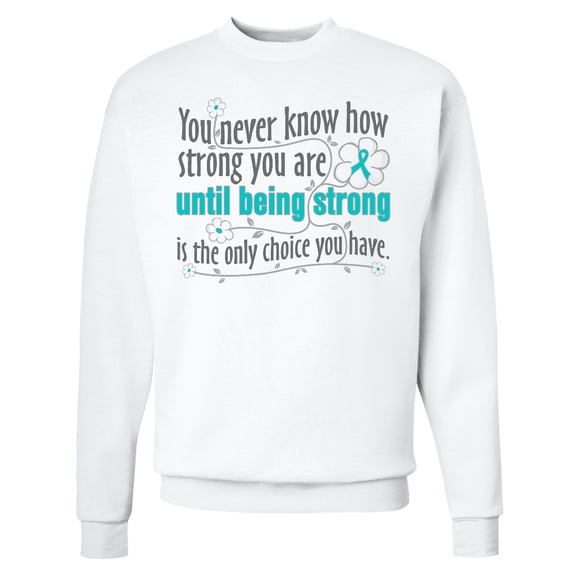 Inktastic Ovarian Cancer Being Strong Adult Sweatshirt