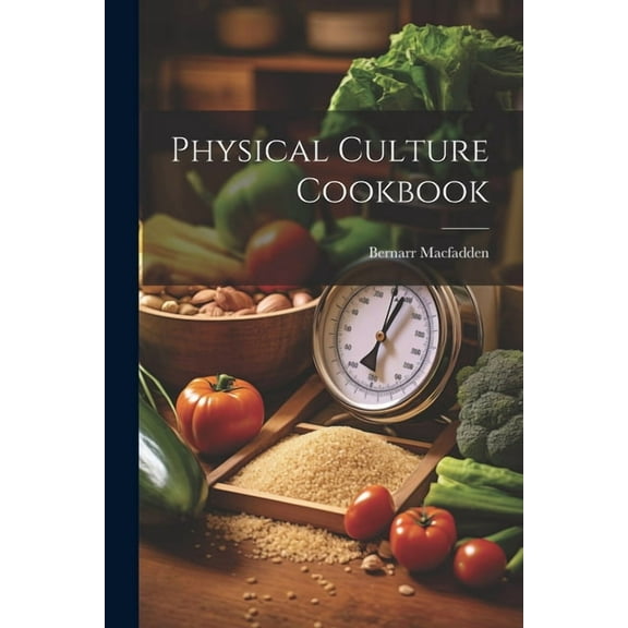 Physical Culture Cookbook (Paperback)