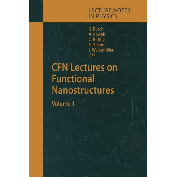 Lecture Notes in Physics Cfn Lectures on Functional Nanostructures: Volume 1, Book 658, (Paperback)