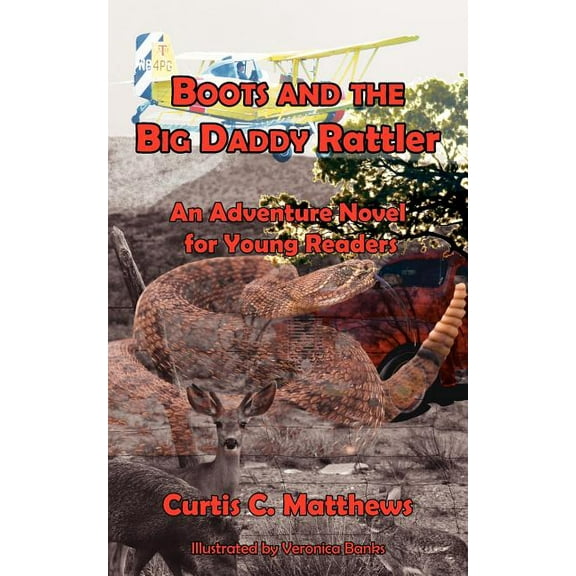 Boots and the Big Daddy Rattler: An Adventure Novel for Young Readers, (Paperback)