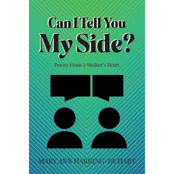 Can I Tell You My Side: Poetry From A Mother's Heart, (Paperback)