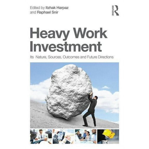 Applied Psychology Heavy Work Investment: Its Nature, Sources, Outcomes, and Future Directions, (Paperback)