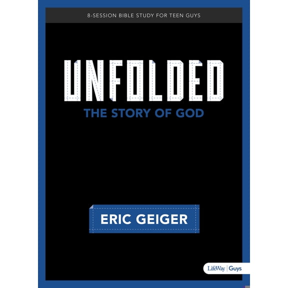 Pre-Owned Unfolded - Bible Study for Teen Guys: The Story of God (Paperback) 1462777589 9781462777587