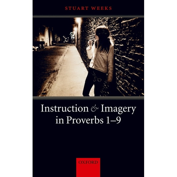 Instruction and Imagery in Proverbs 1-9, (Hardcover)