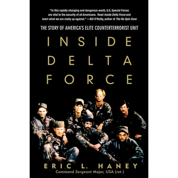 Inside Delta Force: The Story of America's Elite Counterterrorist Unit, (Paperback)