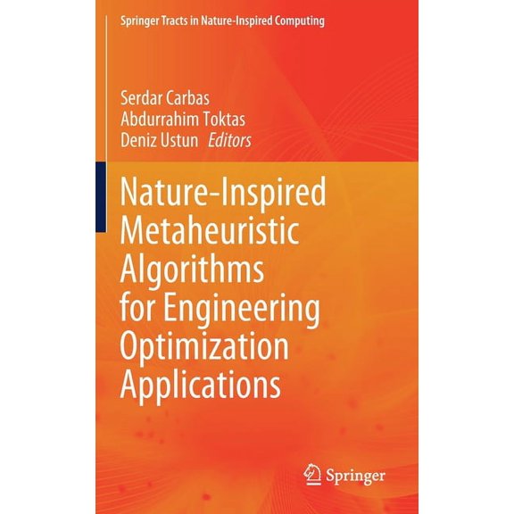 Springer Tracts in Nature-Inspired Compu Nature-Inspired Metaheuristic Algorithms for Engineering Optimization Applications, (Hardcover)