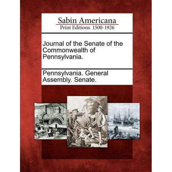 Journal of the Senate of the Commonwealth of Pennsylvania. (Paperback)
