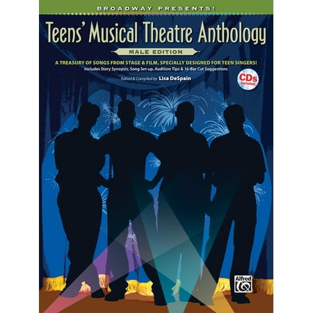 Top Presents For Teens Broadway Presents!: Broadway Presents! Teens' Musical Theatre Anthology: Male Edition: A Treasury of Songs from Stage & Film, Specially Designed for Teen Singers! (Other) ()