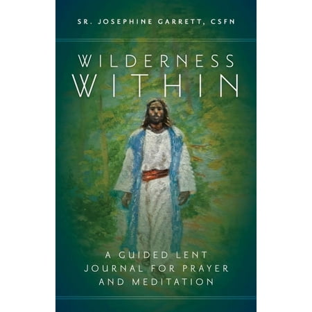 Wilderness Within: A Guided Lent Journal for Prayer and Meditation (Paperback)