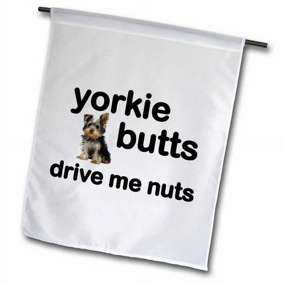 3dRose, Yorkie Butts Drive Me Nuts, 18 x 27 inch Garden Flag