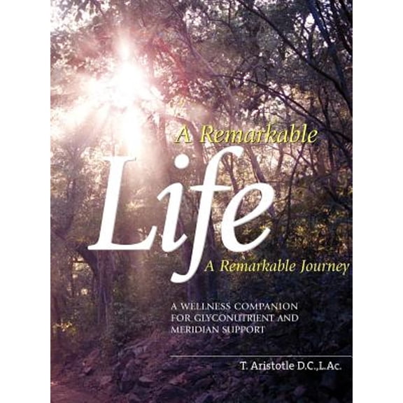 Pre-Owned A Remarkable Life A Remarkable Journey (Paperback) 0977098400 9780977098408