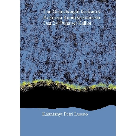 Luo Guanzhongin Kertomus Kolmesta Kuningaskunnasta: Osa 2/4, Punaiset Kalliot, (Paperback)