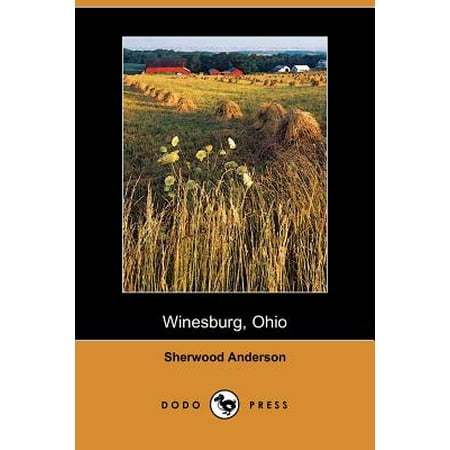 Winesburg, Ohio : A Group of Tales of Ohio Small Town