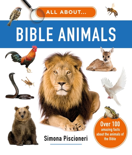 All About... All about Bible Animals Over 100 Amazing Facts about