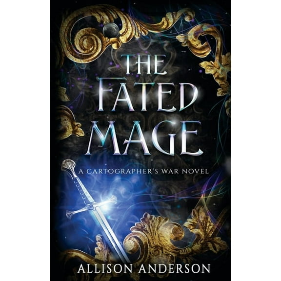 The Cartographer's War The Fated Mage, Book 6, (Paperback)