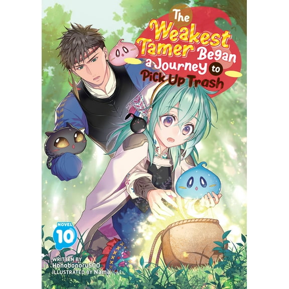 The Weakest Tamer Began a Journey to Pic The Weakest Tamer Began a Journey to Pick Up Trash (Light Novel) Vol. 10, (Paperback)