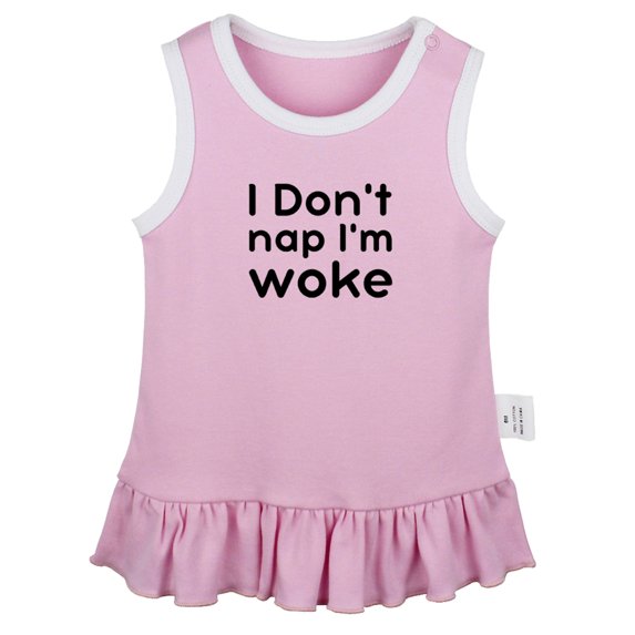 I Don't Nap I'm Woke Funny Dresses For Baby, Newborn Babies Skirts, Infant Princess Dress, 0-24M Kids Graphic Clothes (Pink Sleeveless Dresses, 6-12 Months)