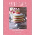 thumbnail image 2 of Naked Cakes: Simply Stunning Cakes, 2 of 2